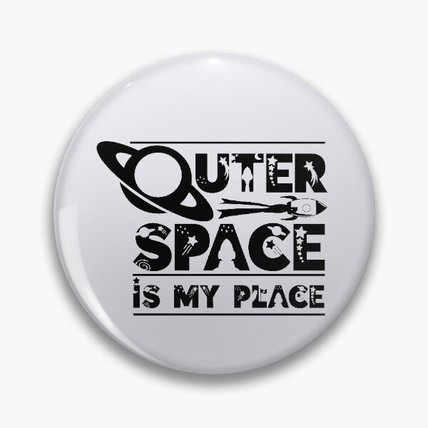 Item preview, Outer Space Is My Place  designed and sold by MclaughlinGifts.