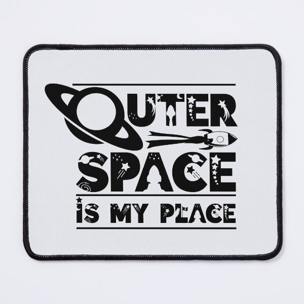 Item preview, Outer Space Is My Place designed and sold by MclaughlinGifts.