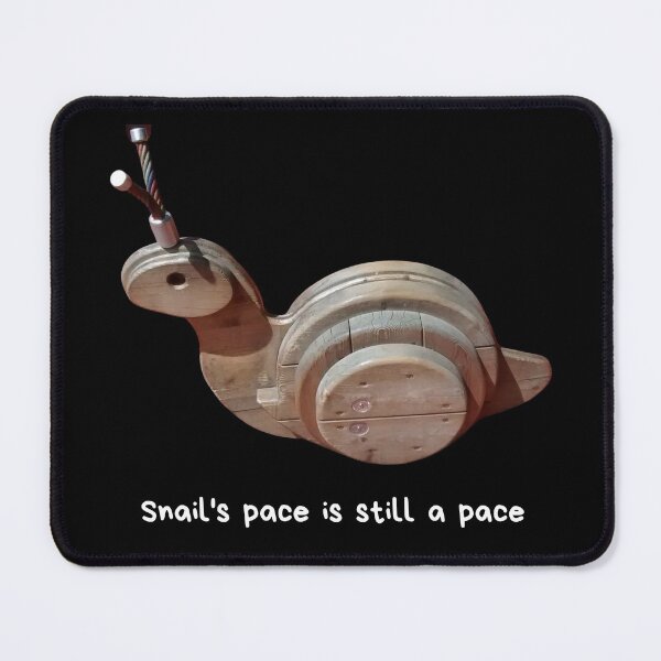 Item preview, Snail's pace is still a pace. Keep moving forward. designed and sold by JellyBeenzz.