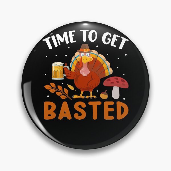 Item preview, Time To Get Basted, Funny Thanksgiving designed and sold by Fabvity.