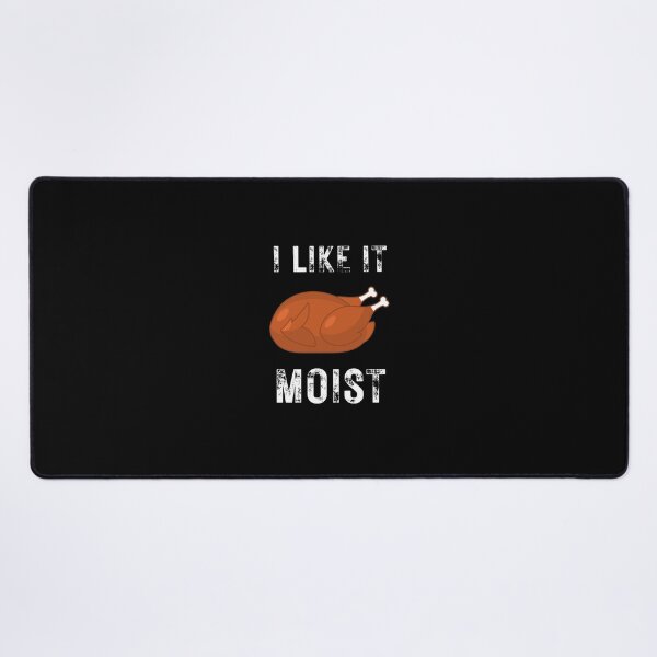 Item preview, I like it moist funny thanksgiving turkey, son, thankful, thanksgiving day, uncle, aunt, happy thanksgiving, thanksgiving turkey, turkey day, merry christmas, funny thanksgiving designed and sold by ExploreTheStore.
