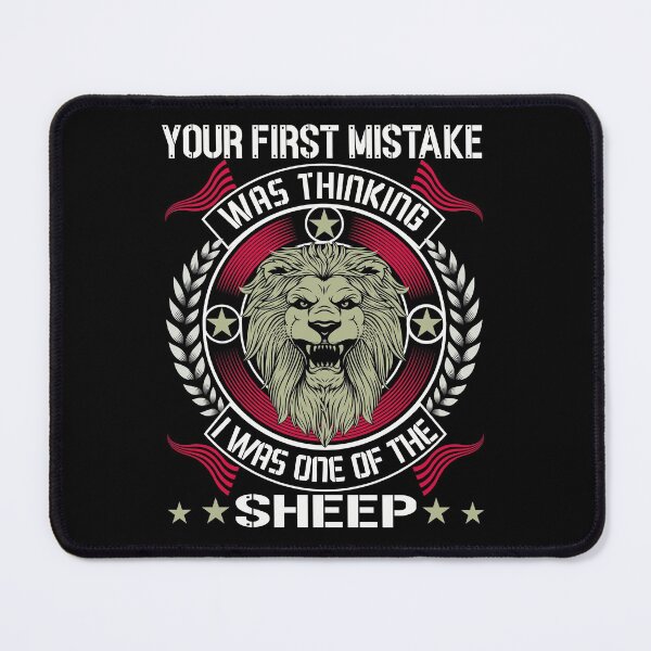 Item preview, Your First Mistake was Thinking I was One of The Sheep designed and sold by ADAMYASS.