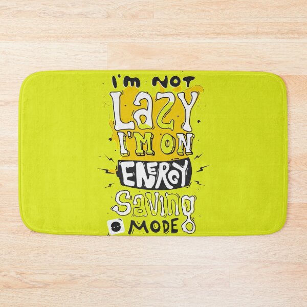 Item preview, I am not Lazy I'm on Energy Saving Mode designed and sold by ShopyStore2.