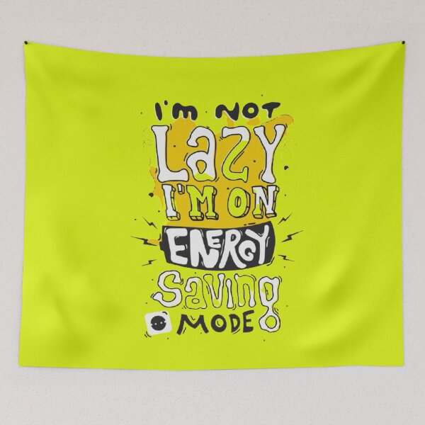Item preview, I am not Lazy I'm on Energy Saving Mode designed and sold by ShopyStore2.