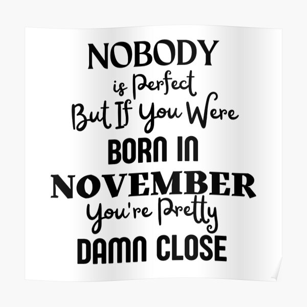 Funny November Birthday Quote Funny November Birthday Quote