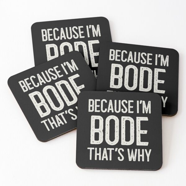 Item preview, Because I’m Bode That’s Why Funny Personalized Name designed and sold by MariosNydras.