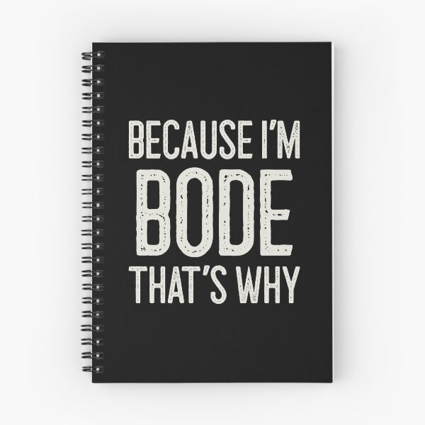 Item preview, Because I’m Bode That’s Why Funny Personalized Name designed and sold by MariosNydras.