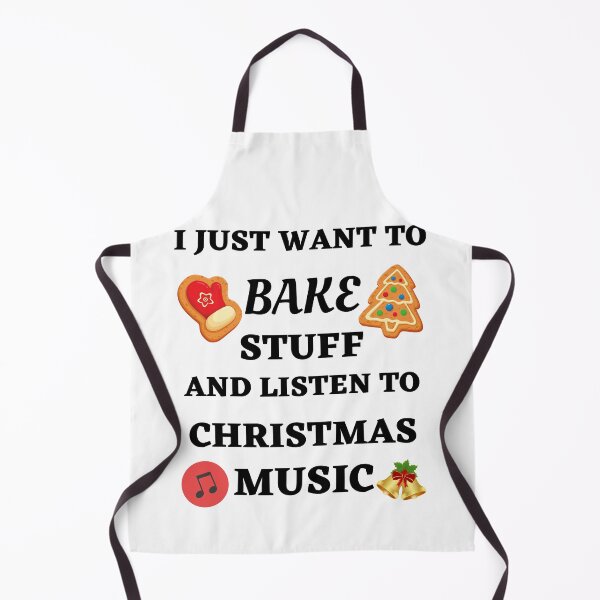 Item preview, I Just Want To Bake Stuff And Listen To Christmas Music designed and sold by BhavyaBathla.