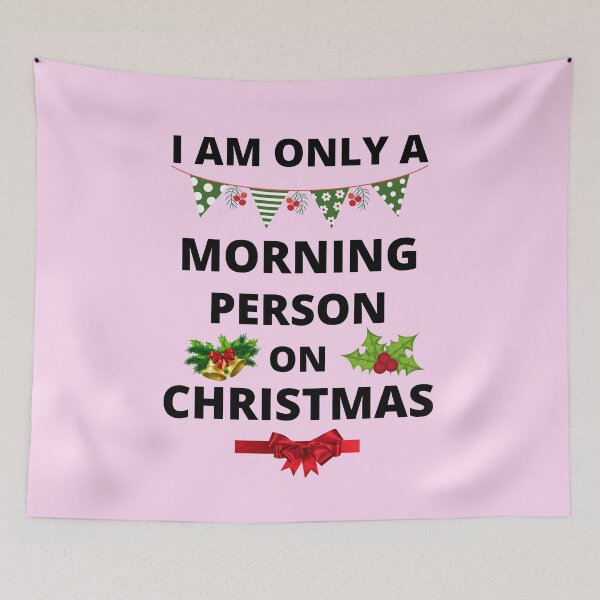 Item preview, I Am Only A Morning Person On Christmas designed and sold by BhavyaBathla.