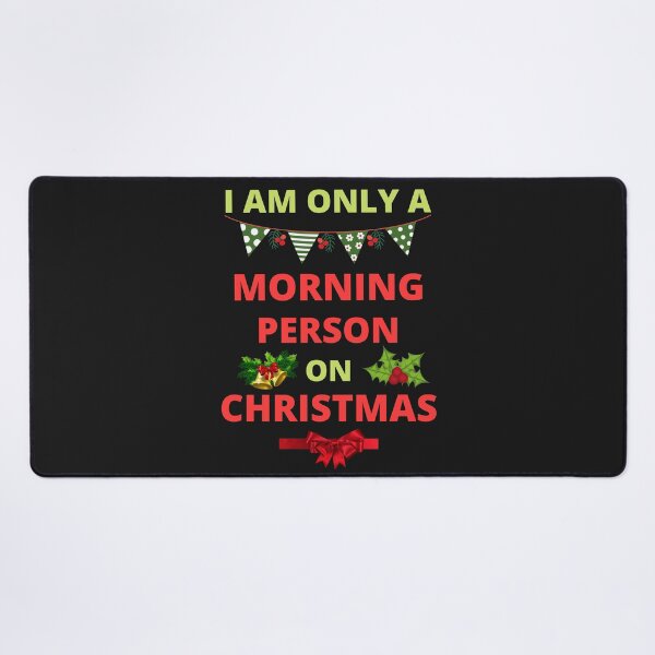 Item preview, I Am Only A Morning Person On Christmas designed and sold by BhavyaBathla.