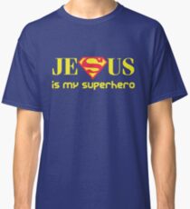 Jesus Is My Superhero Classic T-Shirt