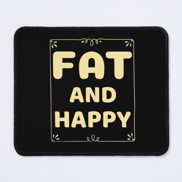 Item preview, Fat And Happy designed and sold by Crazy Crow.
