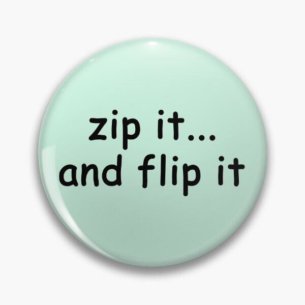Item preview, Zip it... and Flip it designed and sold by SomeGuyLou.