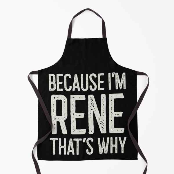 Item preview, Because I’m Rene That’s Why Funny Personalized Name designed and sold by MariosNydras.