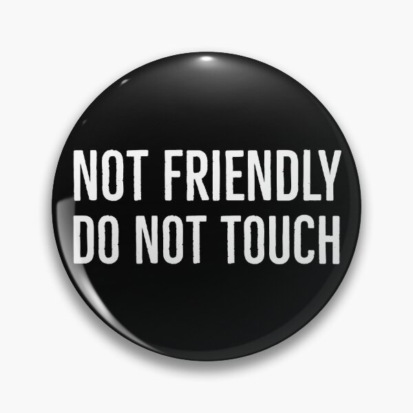 Item preview, Not Friendly Do Not Touch designed and sold by Suzhi.