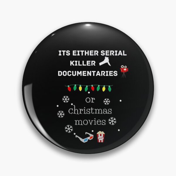 Item preview, It's Either Serial Killer Documentaries or Christmas Movies Funny Gift designed and sold by SincerelyKate.