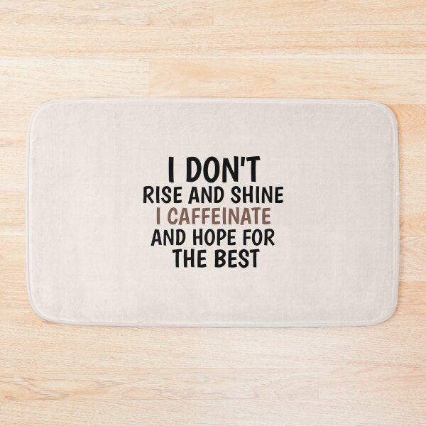Item preview, I don't rise and shine I caffeinate and hope for the best,Gift for Her Mom Wine designed and sold by medbouk1.