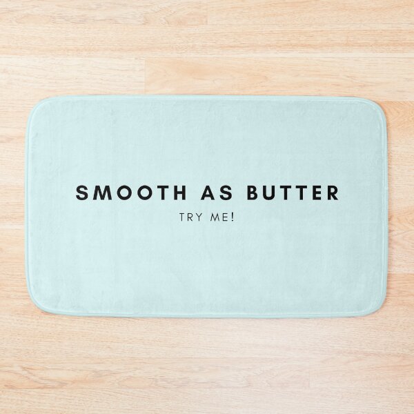 Item preview, smooth as butter, try me! designed and sold by DareRabbit.