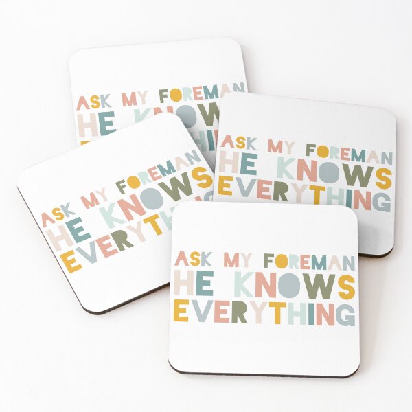 Item preview, Ask My Foreman He Knows Everything Funny Colorful Bumper designed and sold by Shop signer.