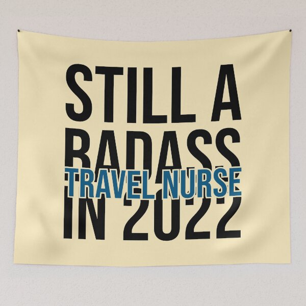 Item preview, Still A Badass In 2022 For Travel Nurse - New Year Travel Nurse designed and sold by Preents.