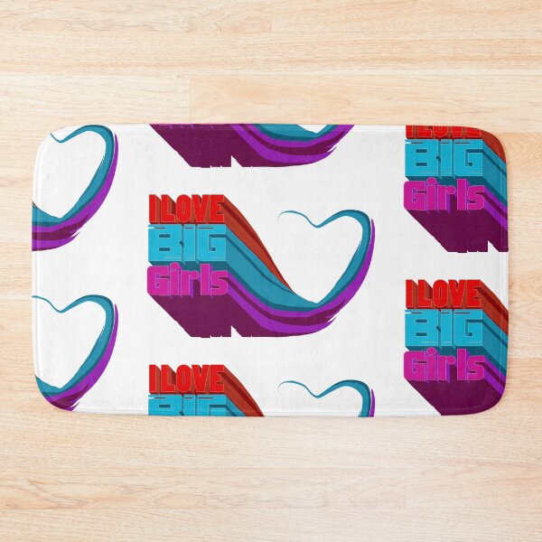 Item preview, I Love Big Girls designed and sold by DDDStudio.