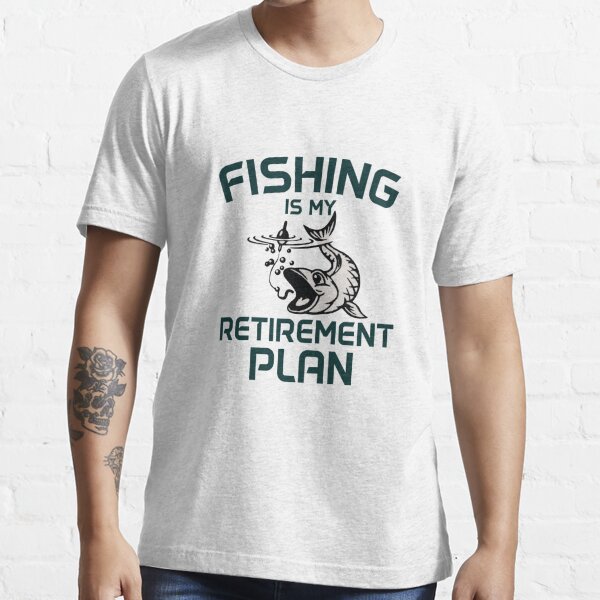 Fishing Retirement T-Shirts for Sale