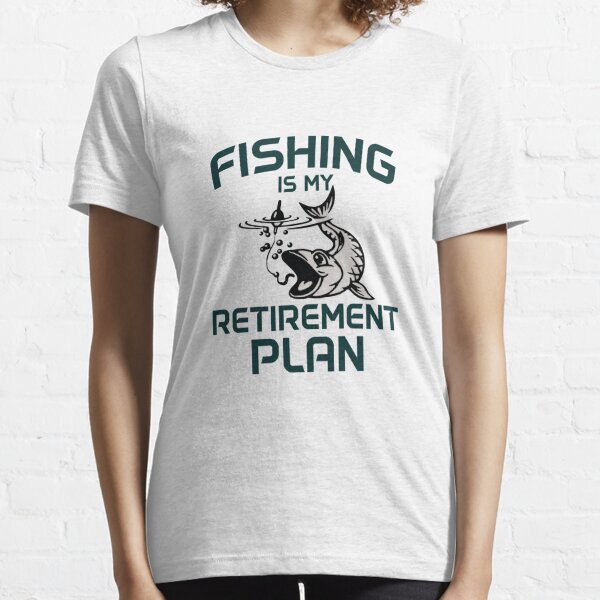 My Retirement Plan Is Fishing Funny Fishing Gifts Men's T-Shirt