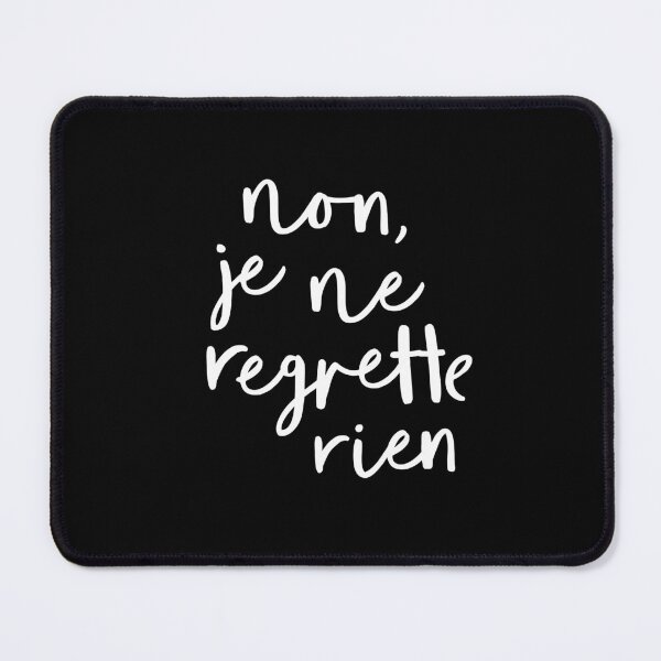 Item preview, Non, Je Ne Regrette Rien designed and sold by MotivatedType.