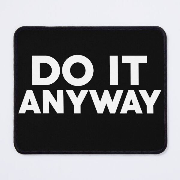 Item preview, Do it anyway designed and sold by obedtheartist.