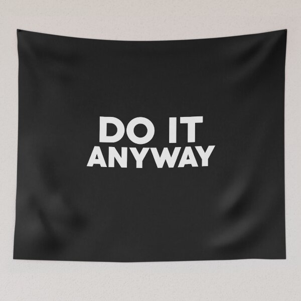 Item preview, Do it anyway designed and sold by obedtheartist.