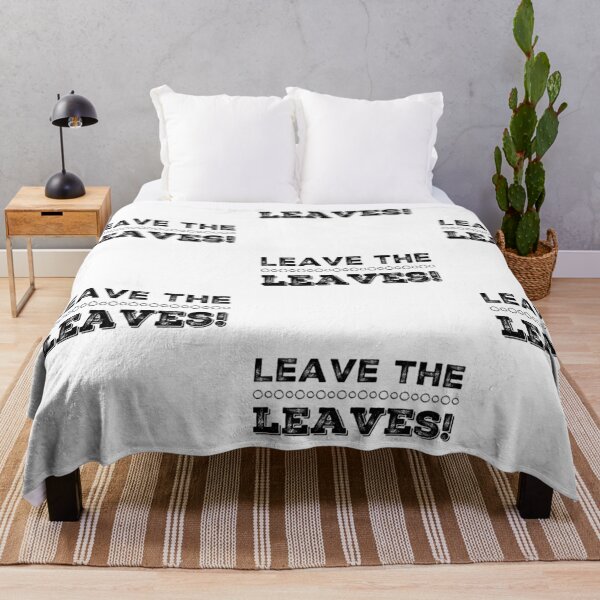 Item preview, Leave the Leaves designed and sold by homesteadswag.