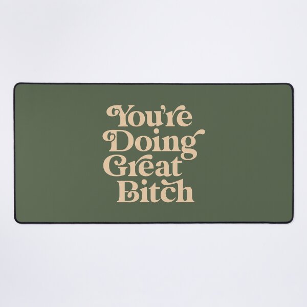 Item preview, YOU’RE DOING GREAT BITCH vintage green cream designed and sold by MotivatedType.