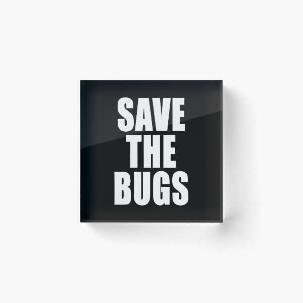 Item preview, Save The Bugs Environmental Protest Ban Fossil Fuel Climate Change Design designed and sold by Jason Gilbert.