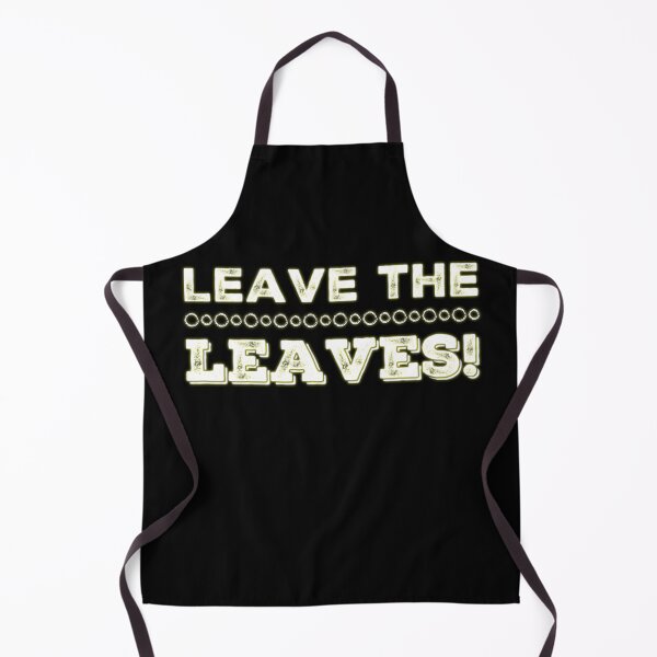 Item preview, Leave the Leaves designed and sold by homesteadswag.