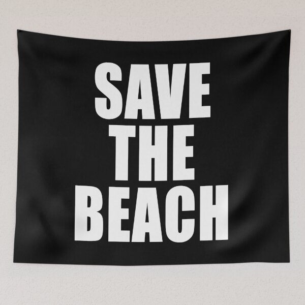 Item preview, Save The Beach Environmental Protest Ban Fossil Fuel Climate Change Design designed and sold by Jason Gilbert.
