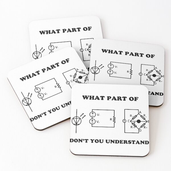 Item preview, What Part Of Dont You Understand Electronics Maths Science Funny Art Design Happy Apparel Essential Inspiration Joy Mood designed and sold by DesignByHeartUK.