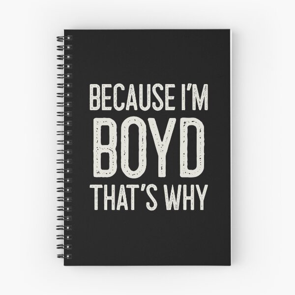 Item preview, Because I’m Boyd That’s Why Funny Personalized Name designed and sold by MariosNydras.