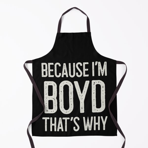 Item preview, Because I’m Boyd That’s Why Funny Personalized Name designed and sold by MariosNydras.