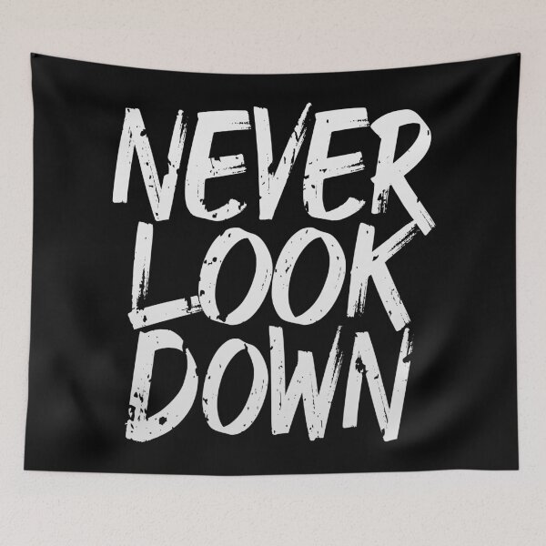Item preview, Never Look Down (Motivational Quote - Black And White) designed and sold by SassyClassyMe.