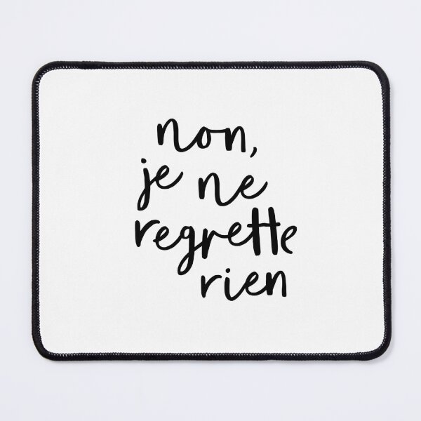 Item preview, Non, Je Ne Regrette Rien designed and sold by MotivatedType.