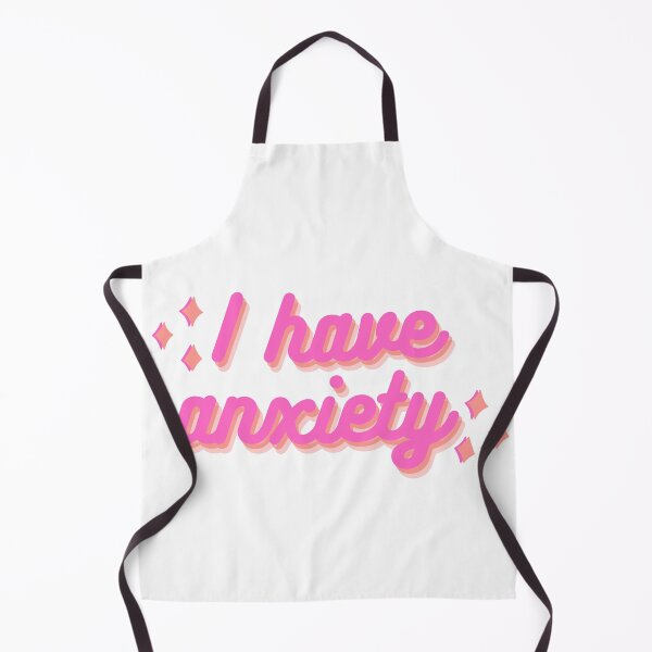 Item preview, I have anxiety designed and sold by bridglet.
