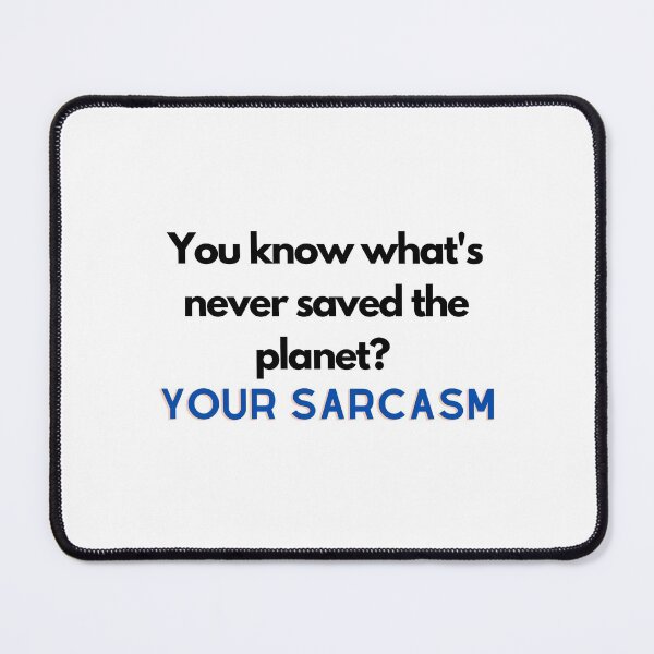 Item preview, You know what's never saved the planet? #1 designed and sold by readallthebooks.