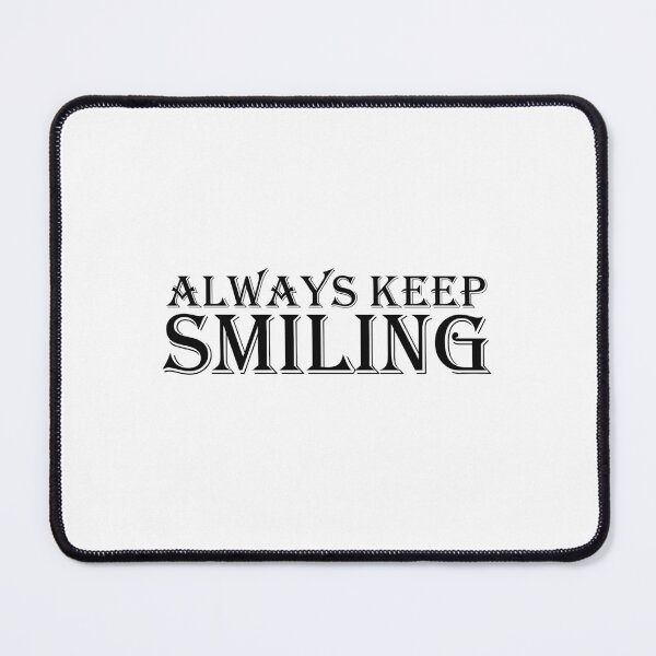 Item preview, Always keep smiling designed and sold by Yawarhassan9621.