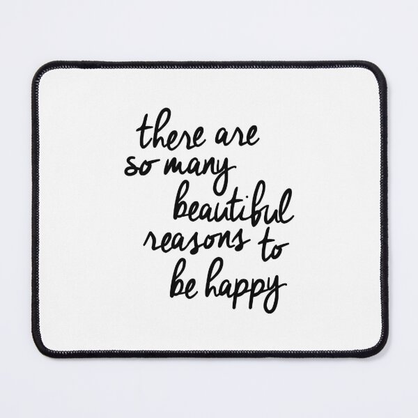 Item preview, There Are So Many Beautiful Reasons to Be Happy designed and sold by MotivatedType.