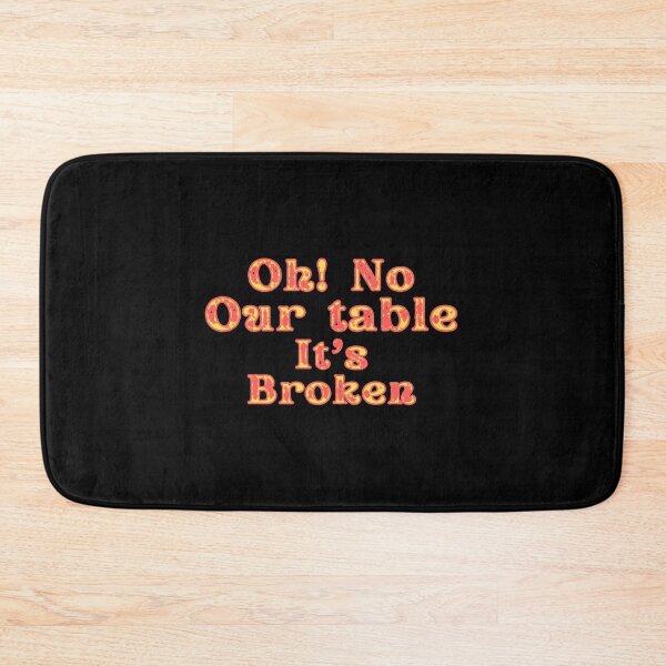 Item preview, Our Table Is Broken designed and sold by Joy Poddar.