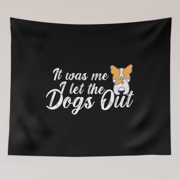 Item preview, It Was Me I Let The Dogs Out,christmas meme, make people laugh, funny dog tee, point , gorgeous funny																 designed and sold by plussorn.