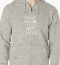 Keep Calme It's Not Lupus Zipped Hoodie