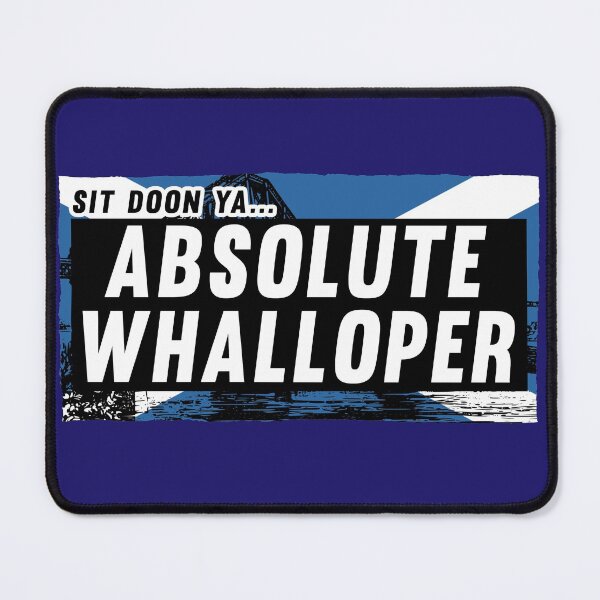 Item preview, Scottish Insults / Chat Up Lines : Absolute Whalloper designed and sold by DemandChaos.