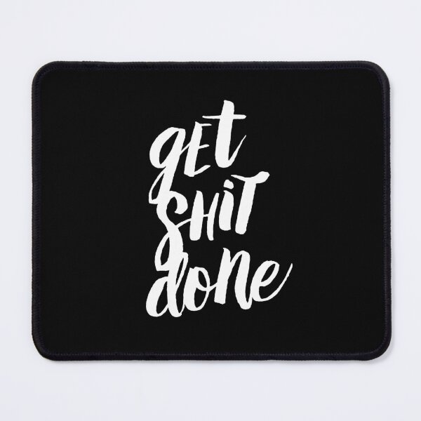 Item preview, Get Shit Done designed and sold by MotivatedType.