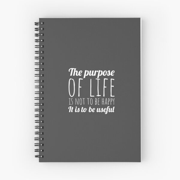 Item preview, The purpose of life is not to be happy It is to be useful designed and sold by Minimalist Quotes and Sayings.